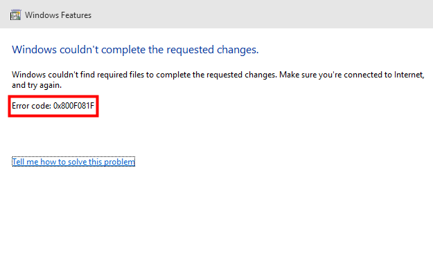 How to fix Windows 10 error 0x800F081F