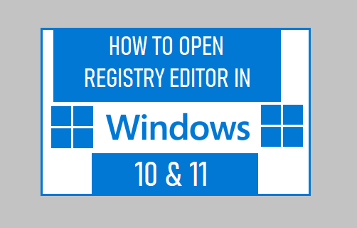 How to open Registry Editor in Windows 10/11