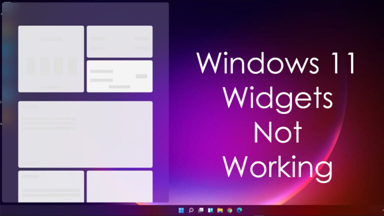 Windows 11 Widgets not working