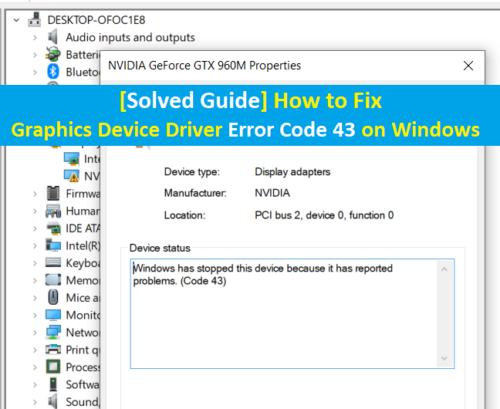 Fix Graphics device driver error code 43 NVIDIA
