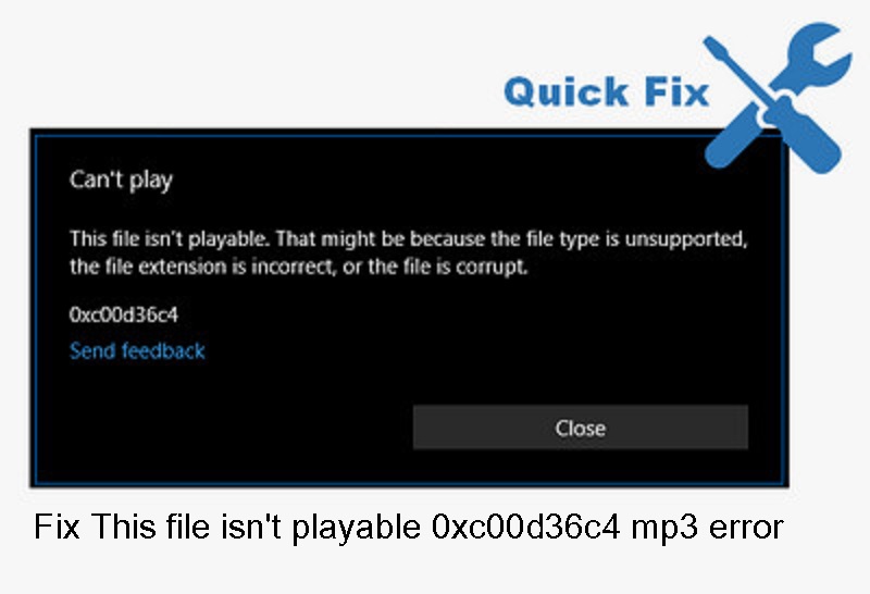 Fix This file isn't playable 0xc00d36c4 mp3 error.
