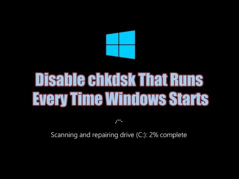 How to disable Windows disk checking on Startup