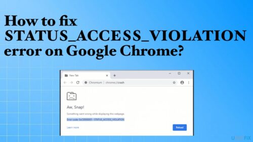 How to fix STATUS_ACCESS_VIOLATION Google Chrome