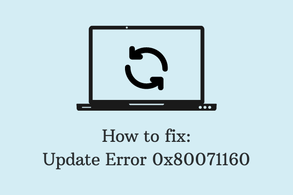 How to fix update error 0x80071160 on Windows 11/10